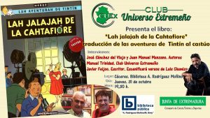 31/10/2019 Presentación de las Aventuras de Tintín en castúo: «Lah jalahah de la Cahtafiore»